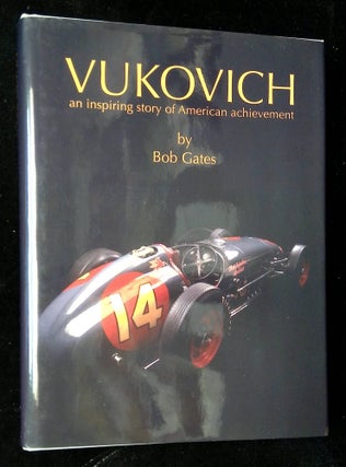 Item #B64288 Vukovich: An Inspiring Story of American Achievement. Bob Gates