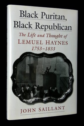 Item #B64321 Black Puritan, Black Republican: The Life and Thought of Lemuel Haynes, 1753-1833....