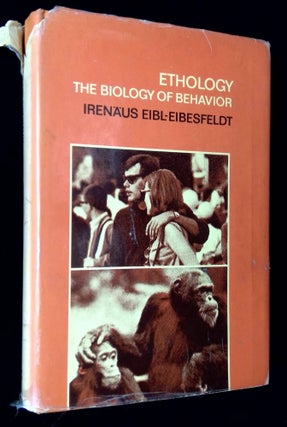 Item #B64364 Ethology: The Biology of Behavior. Irenaus Eibl-Eibesfeldt, Erich Klinghammer