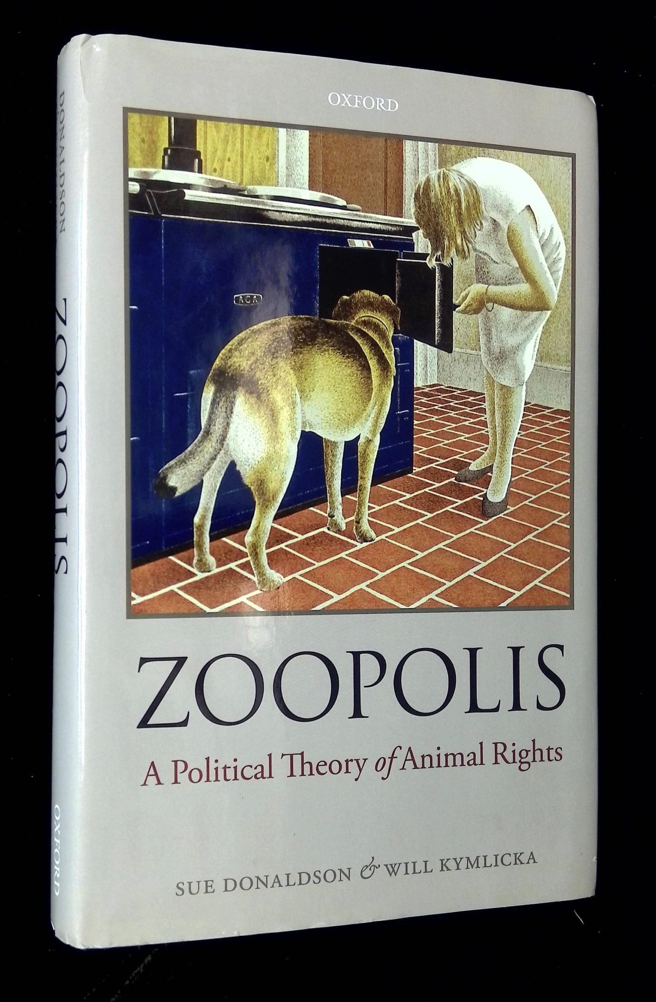 Zoopolis: A Political Theory of Animal Rights | Sue Donaldson, Will ...