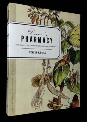 Item #B64405 Darwin's Pharmacy: Sex, Plants, and the Evolution of the Noosphere. Richard Doyle