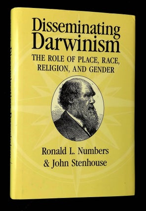 Item #B64432 Disseminating Darwinism: The Role of Place, Race, Religion, and Gender. Ronald L....