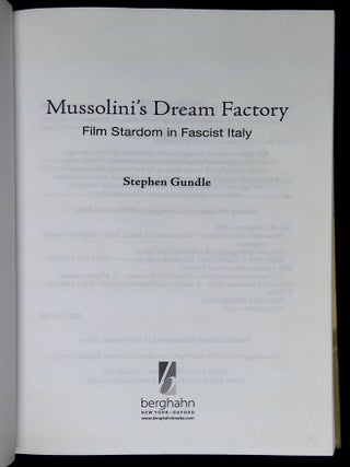 Mussolini's Dream Factory: Film Stardom in Fascist Italy | Stephen Gundle