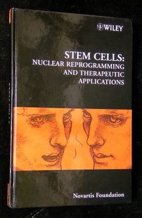 Item #B64457 Stem Cells: Nuclear Reprogramming and Therapeutic Applications [Novartis Foundation...
