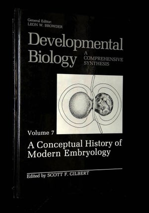 Item #B64474 Developmental Biology: A Comprehensive Synthesis, Volume 7--A Conceptual History of...