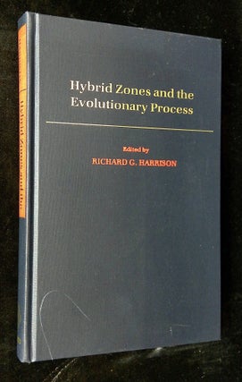 Item #B64475 Hybrid Zones and the Evolutionary Process. Richard G. Harrison
