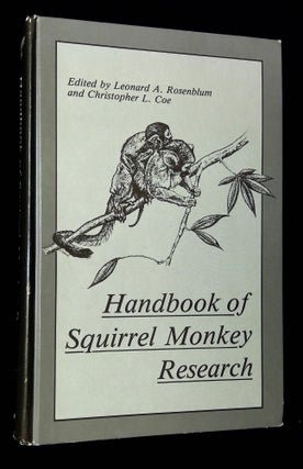 Item #B64501 Handbook of Squirrel Monkey Research. Leonard A. Rosenblum, Christopher L. Coe