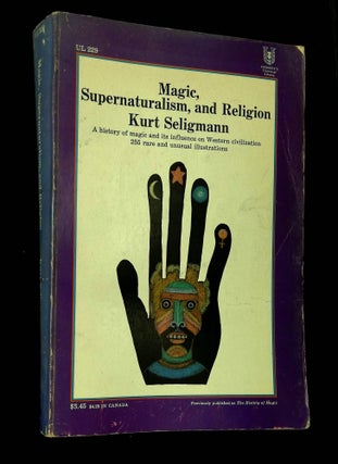 Item #B64514 Magic, Supernaturalism, and Religion. Kurt Seligmann
