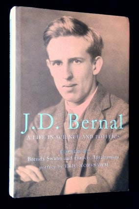 Item #B64546 J.D. Bernal: A Life in Science and Politics. Brenda Swann, Francis Aprahamian