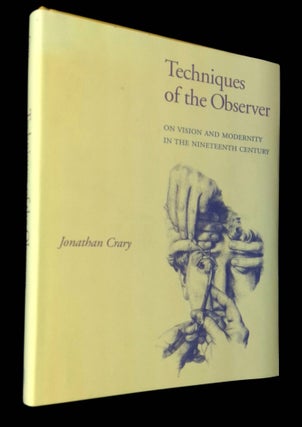 Item #B64569 Techniques of the Observer: On Vision and Modernity in the Nineteenth Century....