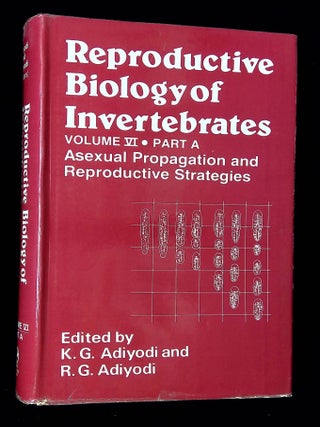 Item #B64614 Reproductive Biology of Invertebrates: Volume VI, Part A--Asexual Propagation and...