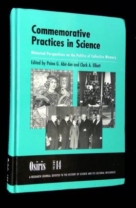 Item #B64633 Commemorative Practices in Science: Historical Perspectives on the Politics of...