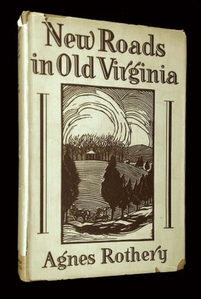 Item #B64712 New Roads in Old Virginia. Agnes Rothery, Alice Acheson