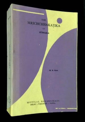 Item #B64716 The Mrichchhakatika of Sudraka. M. R. Kale