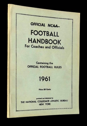 Item #B64791 Official NCAA--Football Handbook for Coaches and Officials, Containing the Official...
