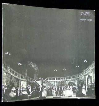 Item #B64833 Lyric Opera of Chicago: Twenty Years--A Pictorial Souvenir Album to Celebrate the...