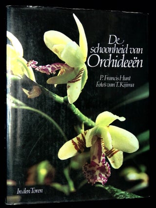 Item #B64834 De Schoonheid van Orchideeen. P. Francis Hunt, T. Kijima