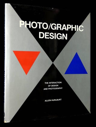 Item #B64902 Photo/Graphic Design: The Interaction of Design and Photography. Allen Hurlburt