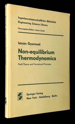 Item #B64924 Non-Equilibrium Thermodynamics: Field Theory and Variational Principles. Istvan...