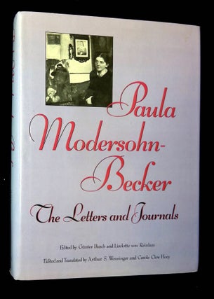Item #B64962 Paula Modersohn-Becker: The Letters and Journals. Gunter Busch, Liselotte von Reinken