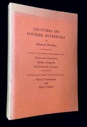 Item #B64996 Lectures on Fourier Integrals: With an Author's Supplement on Monotonic Functions,...