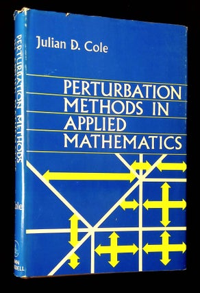 Item #B64997 Perturbation Methods in Applied Mathematics. Julian D. Cole