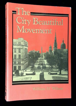 Item #B65061 The City Beautiful Movement. William H. Wilson
