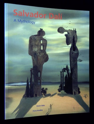 Item #B65074 Salvador Dali: A Mythology. Dawn Ades, Fiona Bradley