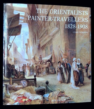Item #B65121 The Orientalists: Painter-Travellers 1828-1908. Lynne Thornton, William R. Johnston