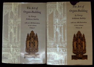 Item #B65148 The Art of Organ-Building: A Comprehensive Historical, Theoretical, and Practical...