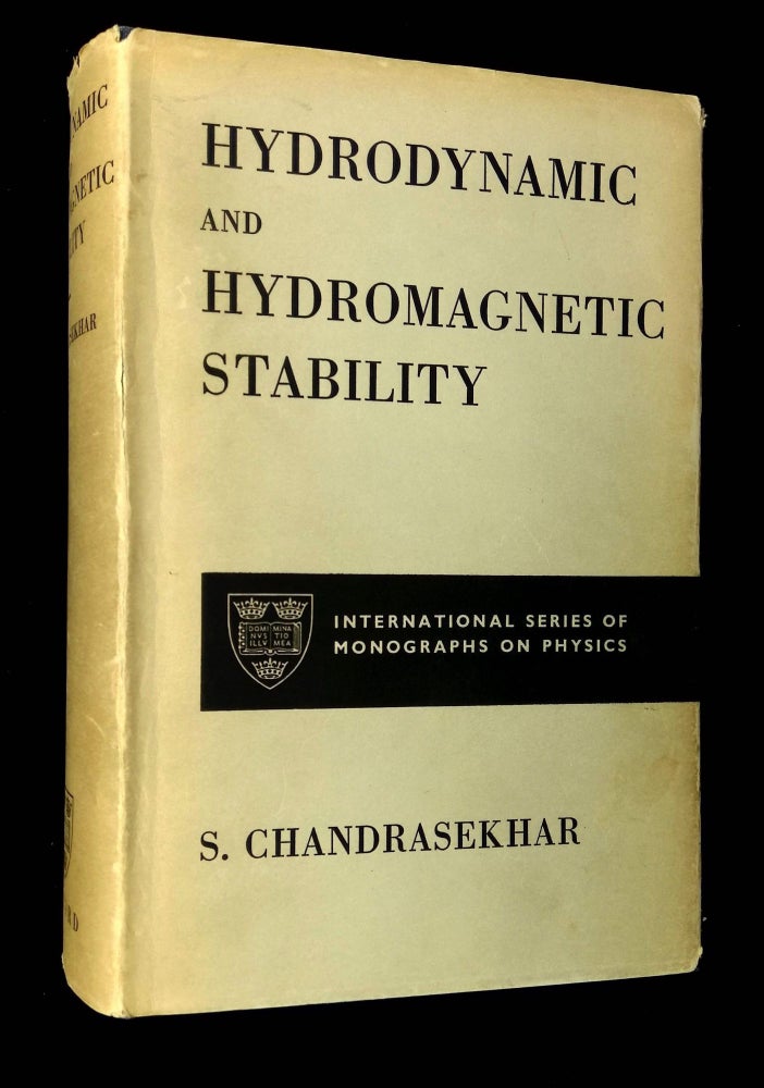 Item #B65187 Hydrodynamic and Hydromagnetic Stability. S. Chandrasekhar.