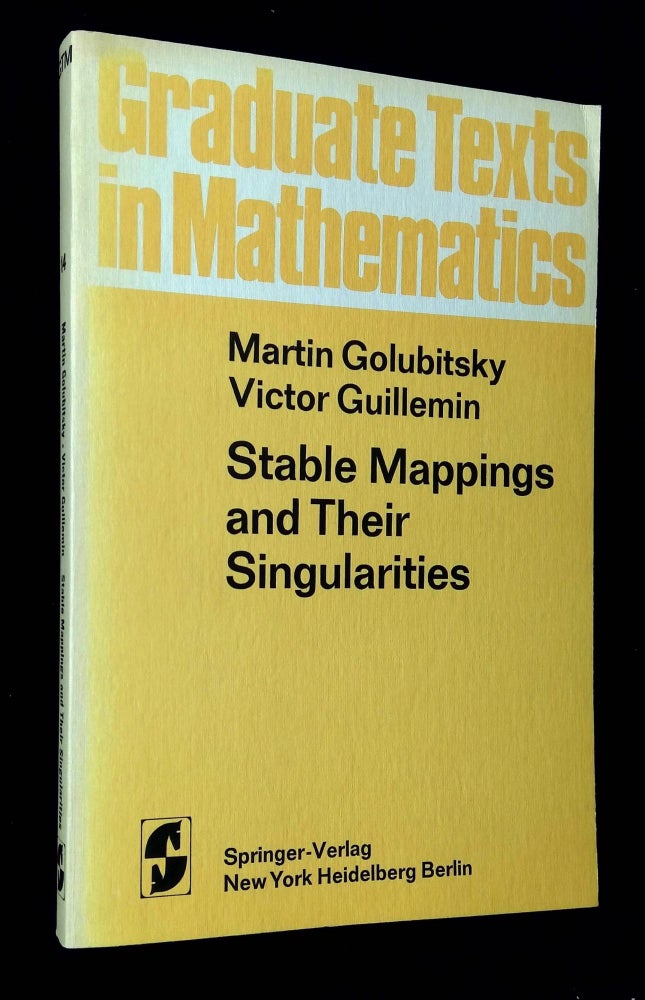 Item #B65191 Stable Mappings and Their Singularities. M. Golubitsky, V. Guillemin.