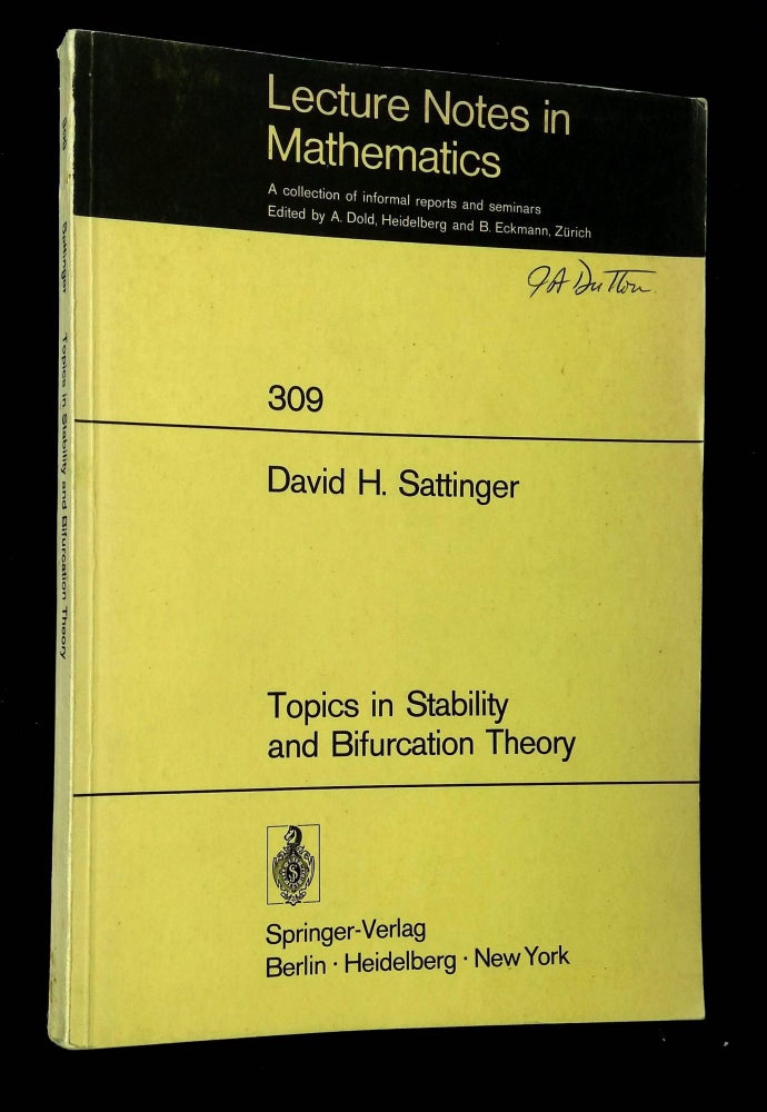Item #B65196 Topics in Stability and Bifurcation Theory [Lecture Notes in Mathematics, 309]. David H. Sattinger.