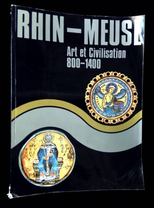Item #B65259 Rhin-Meuse: Art et Civilisation 800-1400--Une Exposition des Ministeres Belges de la...