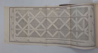 A Practical Description of Herron's Patent Trellis Railway Structure, Embracing the Most Approved Modifications; Also, the Patent Wrought Iron Railway Chairs, New and Improved Mode of Joining the Ends of Railway Bars, Scarfing Timbers, and Improved Fastenings: Illustrated by Four Large Plates of Working Plans, Accompanied by Eighteen Accurate Estimates. Together with a Compendious Account of the Process of Kyanizing, In Use on the English Railways, for Preserving the Timber from Decay: and the Recent Discoveries of M. Boucherie by Means of the Pyrolignite of Iron