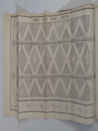 A Practical Description of Herron's Patent Trellis Railway Structure, Embracing the Most Approved Modifications; Also, the Patent Wrought Iron Railway Chairs, New and Improved Mode of Joining the Ends of Railway Bars, Scarfing Timbers, and Improved Fastenings: Illustrated by Four Large Plates of Working Plans, Accompanied by Eighteen Accurate Estimates. Together with a Compendious Account of the Process of Kyanizing, In Use on the English Railways, for Preserving the Timber from Decay: and the Recent Discoveries of M. Boucherie by Means of the Pyrolignite of Iron