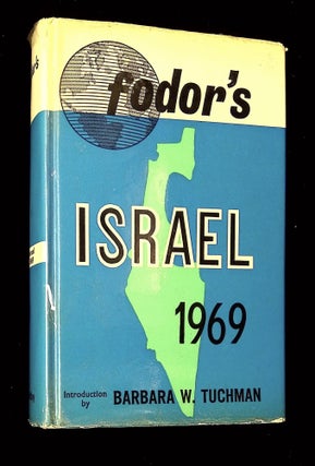 Item #B65274 Fodor's Israel 1969. Eugene Fodor, William Curtis--, Barbara W. Tuchman