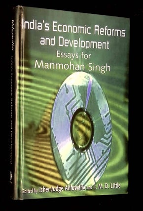 Item #B65358 India's Economic Reforms and Development: Essays for Manmohan Singh. Isher Judge...