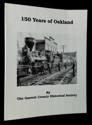 Item #B65364 150 Years of Oakland: Oakland, Maryland. John A. Grant