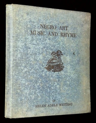 Item #B65449 Negro Art, Music and Rhyme for Young Folks: Book II. Helen Adele Whiting, Lois...