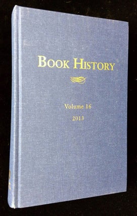 Item #B65475 Book History: Volume 16, 2013. Ezra Greenspan, Jonathan Rose
