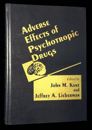 Item #B65506 Adverse Effects of Psychotropic Drugs. John M. Kane, Jeffrey A. Lieberman