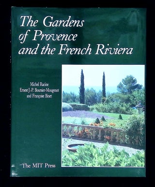 Item #B65521 The Gardens of Provence and the French Riviera [The Art of Gardening in France]....