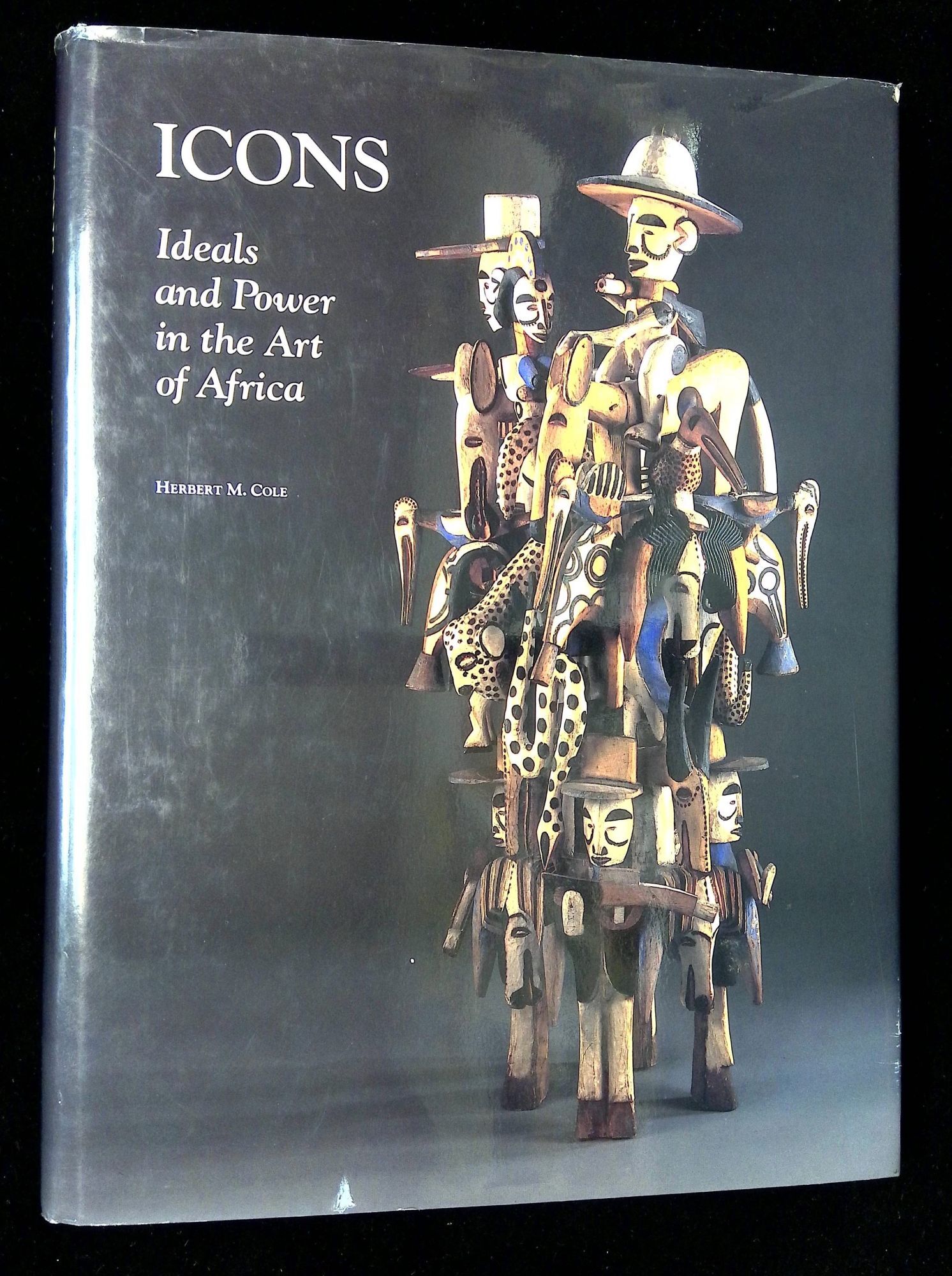 Icons: Ideals and Power in the Art of Africa | Herbert M. Cole