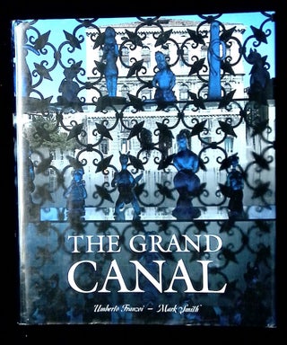 Item #B65608 The Grand Canal. Umberto Franzoi, Mark Smith, Daniel Wheeler