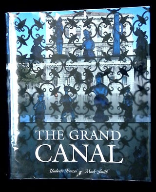 Item #B65609 The Grand Canal. Umberto Franzoi, Mark Smith, Daniel Wheeler