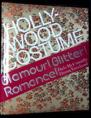 Item #B65612 Hollywood Costume: Glamour! Glitter! Romance! Dale McConathy, Diana Vreeland