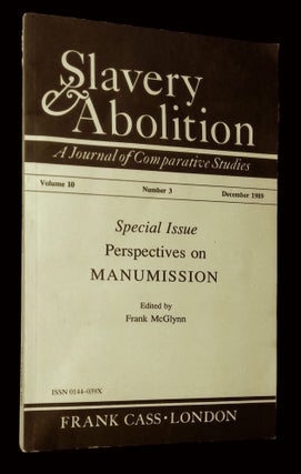 Item #B65620 Slavery & Abolition: Special Issue--Perspectives on Manumission [Volume 10, Number...