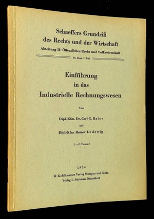 Item #B65729 Einfuhrung in das Industrielle Rechnungswesen [Schaeffers Grundriss des Rechts und...