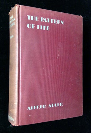 Item #B65736 The Pattern of Life. Alfred Adler, W. Beran Wolfe